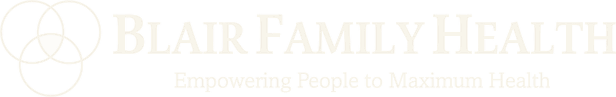 Blair Family Health — Empowering People to Maximum Health